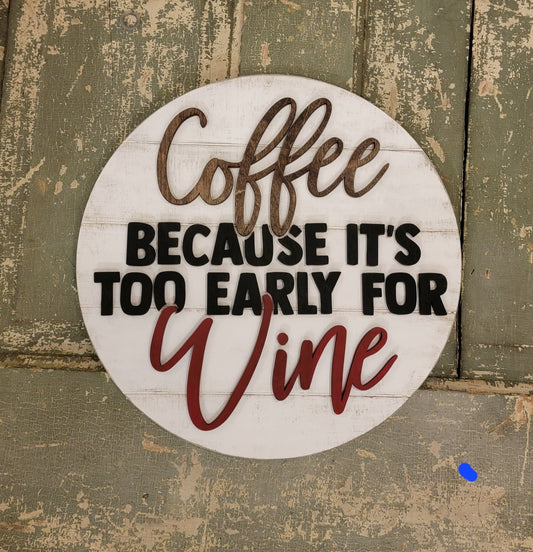 Coffee to early for Wine